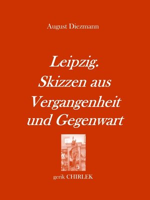 cover image of Leipzig. Skizzen aus Vergangenheit und Gegenwart. [1856]
